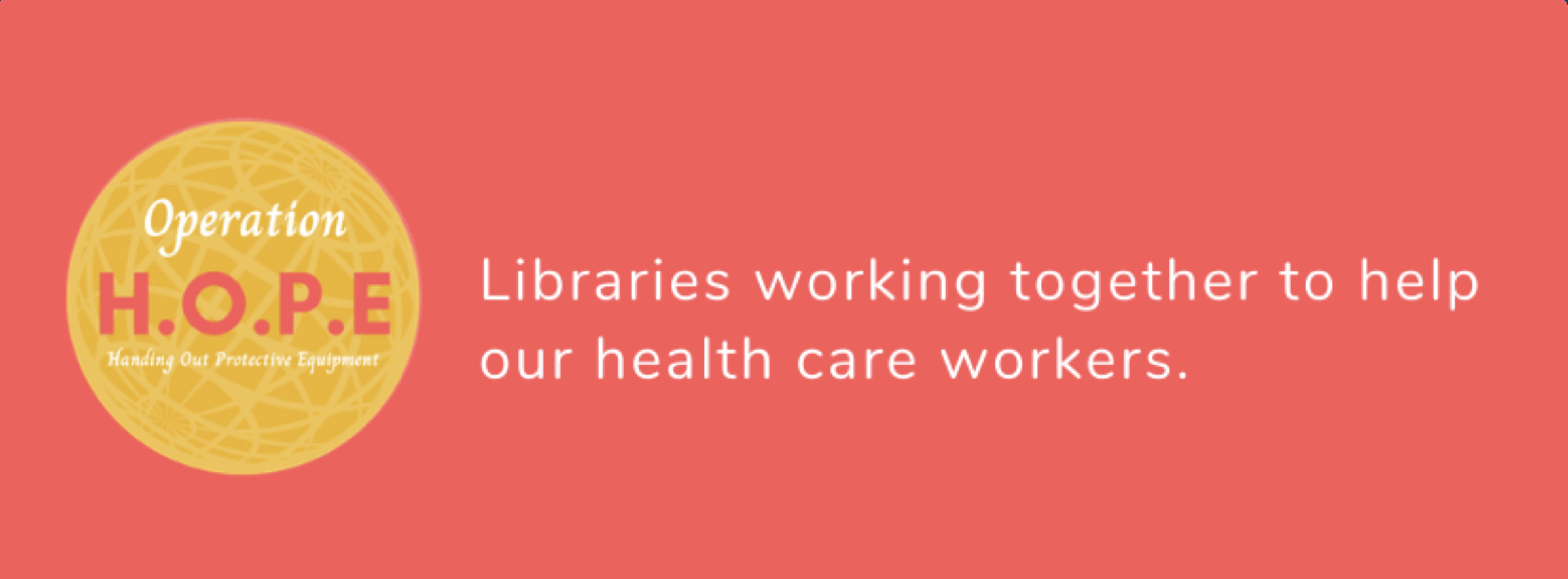 Operation HOPE: Libraries working together to help our healthcare workers