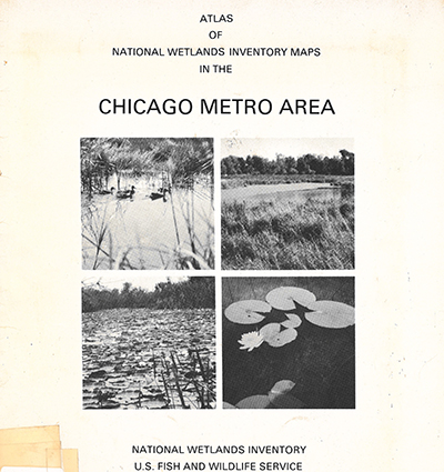 Atlas of National Wetlands Inventory maps in the Chicago Metro Area / Ronald E. Erickson and Marvin E. Hubbell. cover