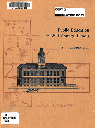 Development of public school administration in the public schools of Will County, Illinois as shown in a comparison of three selected years, 1877, 1920, and 1965 / by Leslie Joseph Farrington. cover
