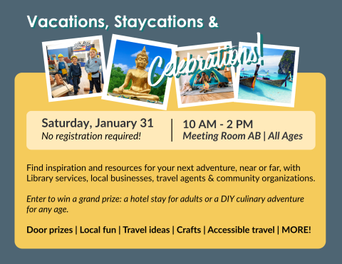 Image of various vacation and staycation locations, along with text about the Vacations, Staycations, and Celebrations event on January 31